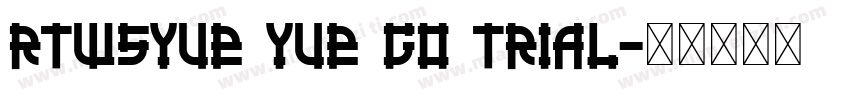 RTWSYue Yue GO Trial字体转换
